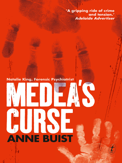 Title details for Medea's Curse: Natalie King, Forensic Psychiatrist by Anne Buist - Available